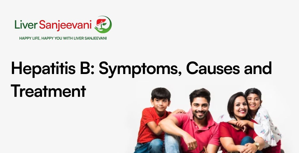 Hepatitis B Symptoms Causes And Treatment Comprehensive Guide 0261